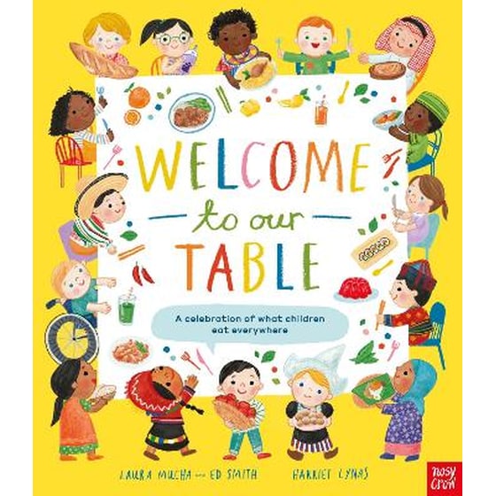 Welcome to Our Table: A Celebration of What Children Eat Everywhere image 0