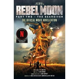 Rebel Moon Part Two - The Scargiver: The Official Novelization