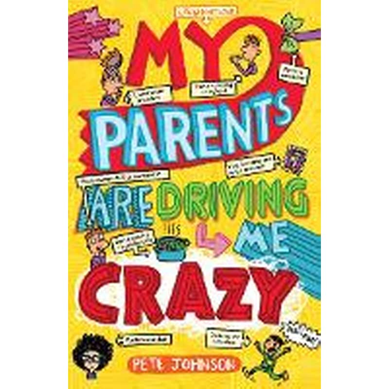 My Parents Are Driving Me Crazy