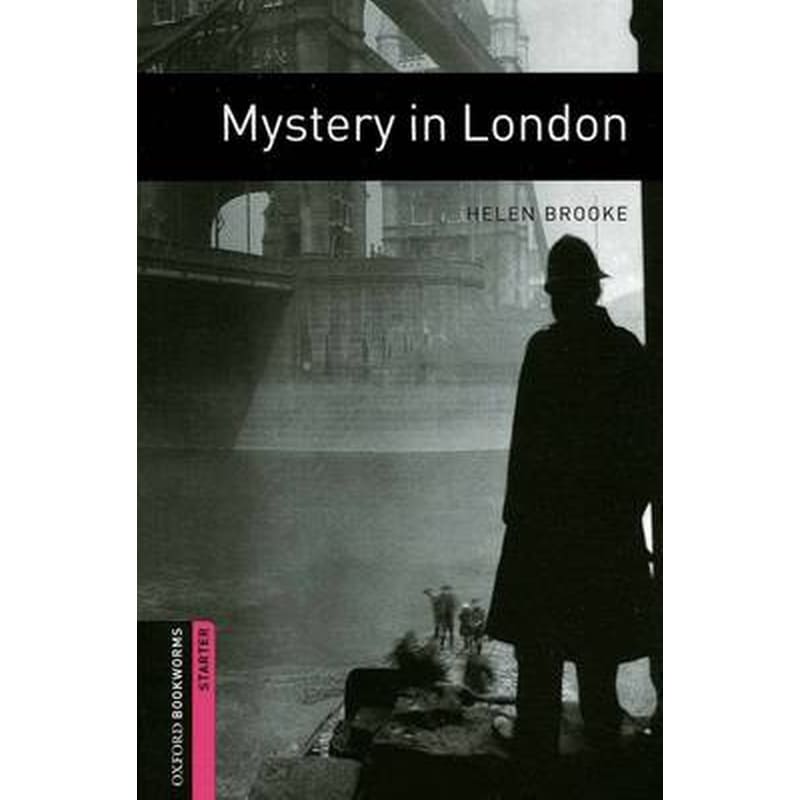 Oxford Bookworms Library: Starter Level:: Mystery in London