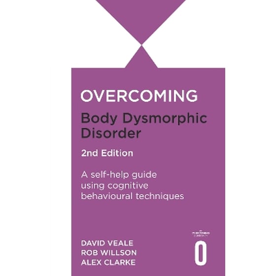 Overcoming Body Dysmorphic Disorder 2nd Edition image 0