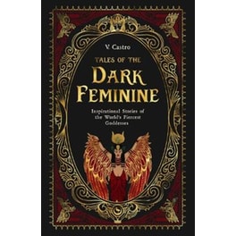 Tales of the Dark Feminine