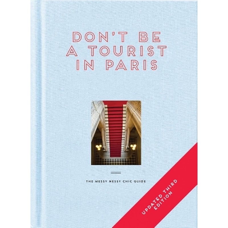 Dont be a Tourist in Paris
