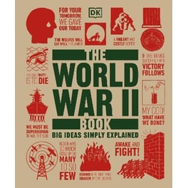 The World War II Book : Big Ideas Simply Explained