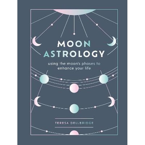 Moon Astrology : using the moon's phases to enhance your life image 0