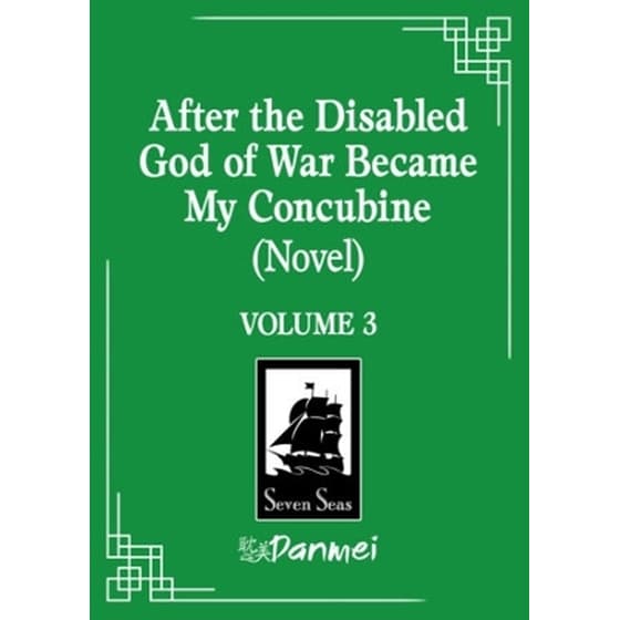 After the Disabled God of War Became My Concubine (Novel) Vol. 3 image 0