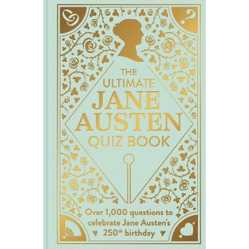 The Ultimate Jane Austen Quiz Book
