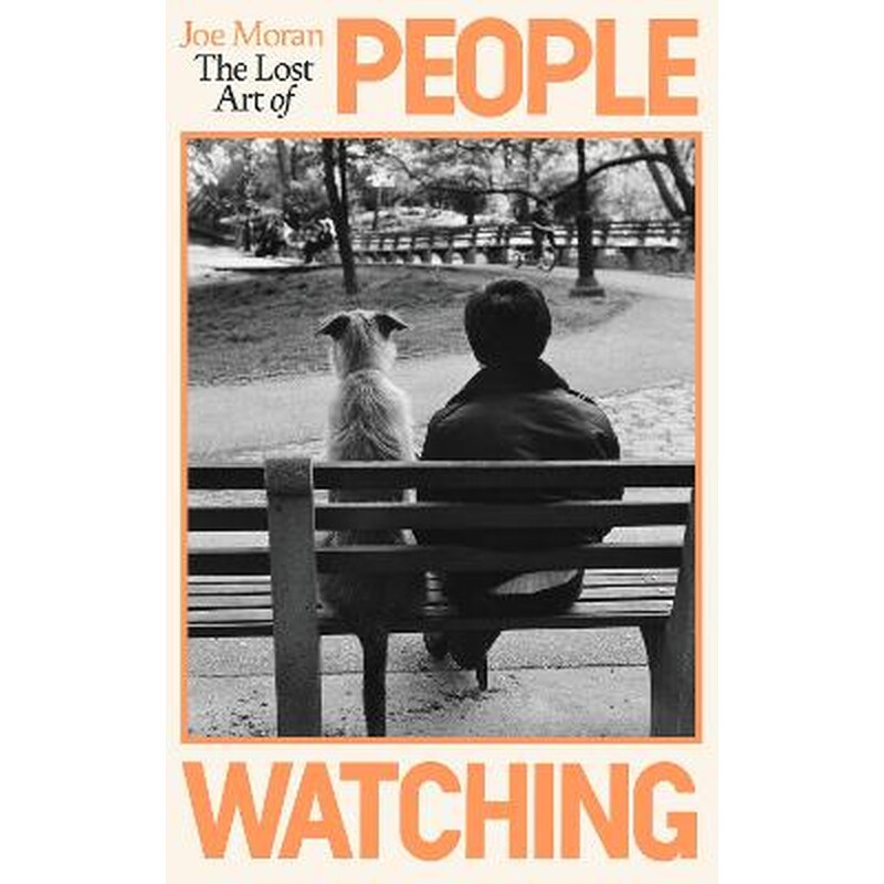The Lost Art of People Watching