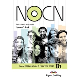 Preparation & Practice Tests for NOCN Exam B1 Student s Book