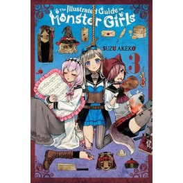 The Illustrated Guide to Monster Girls, Vol. 3