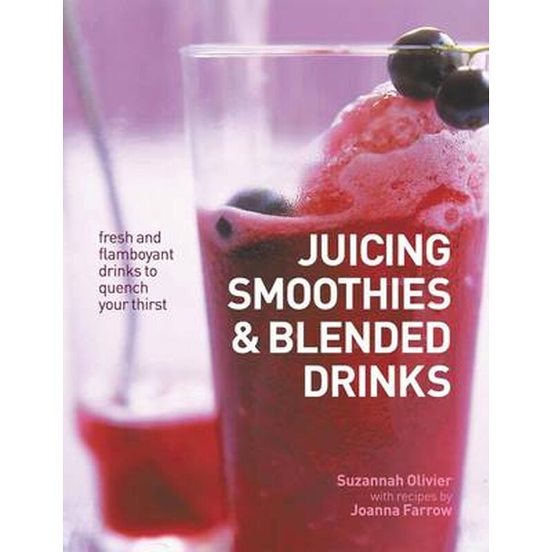 Juicing, Smoothies Blended Drinks