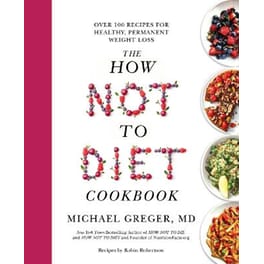 The How Not to Diet Cookbook