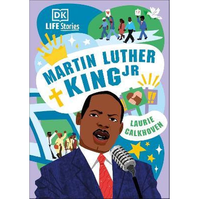 DK Life Stories: Martin Luther King Jr