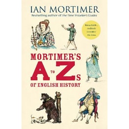 Mortimer's A to Zs of English History