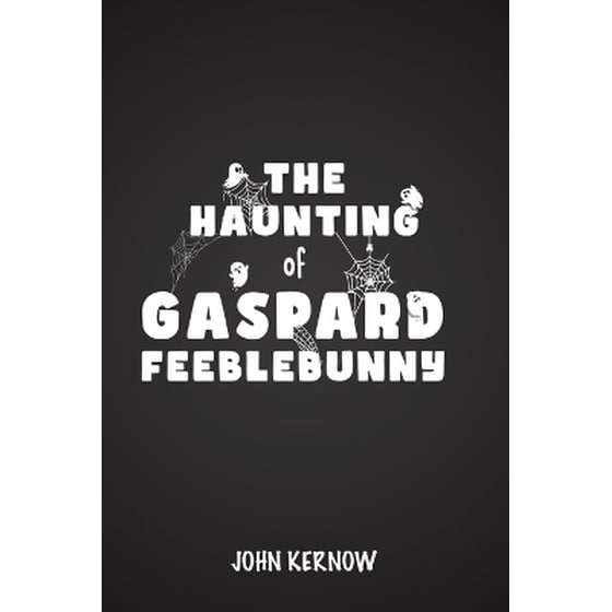 The Haunting of Gaspard Feeblebunny image 0