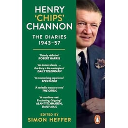 Henry ‘Chips’ Channon: The Diaries (Volume 3): 1943-57