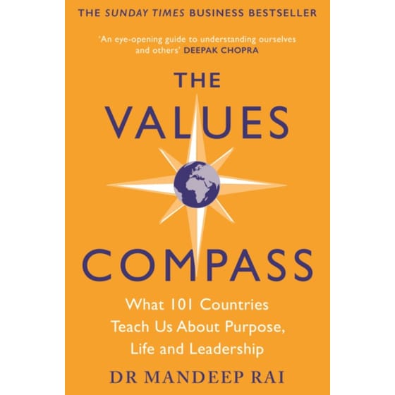 The Values Compass: [*THE SUNDAY TIMES BUSINESS BESTSELLER*] What 101 Countries Teach Us About Purpose, Life and Leadership image 0