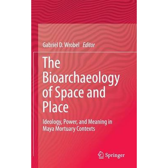 Bioarchaeology of Space and Place image 0