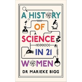 A History of Science in 21 Women