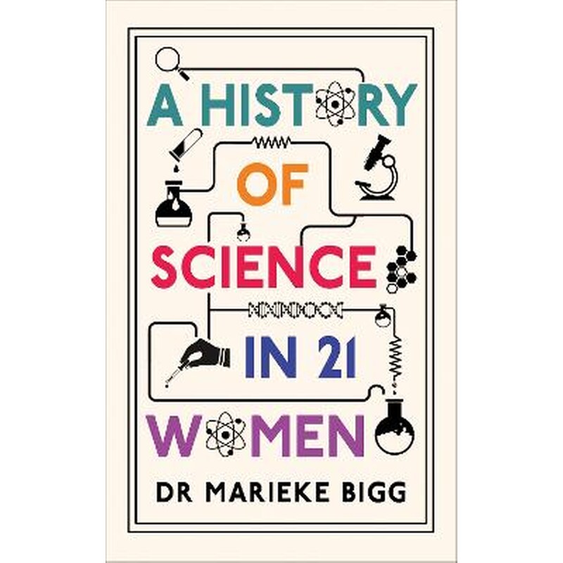 A History of Science in 21 Women