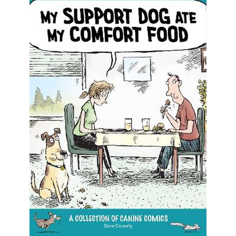 My Support Dog Ate My Comfort Food