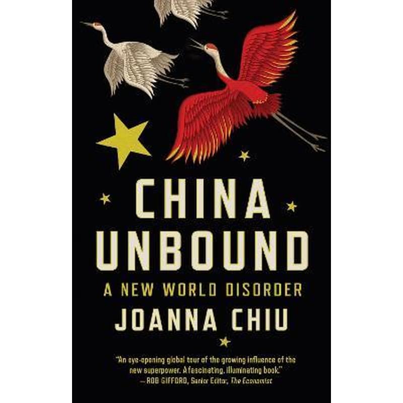 China Unbound : A New World Disorder