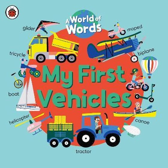 My First Vehicles : A World of Words image 0