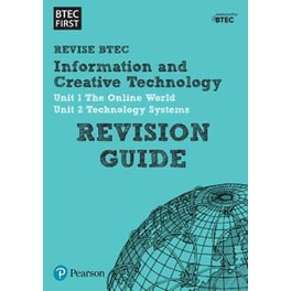 Pearson REVISE BTEC First in I&CT Revision Guide inc online edition - 2023 and 2024 exams and assessments