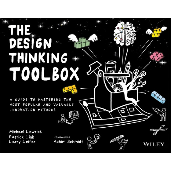 The Design Thinking Toolbox - A Guide to Mastering the Most Popular and Valuable Innovation Methods image 0