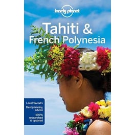 Lonely Planet Tahiti & French Polynesia
