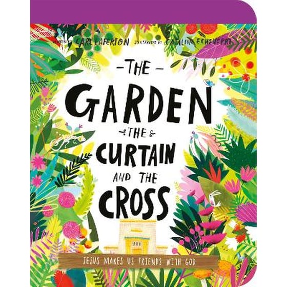 The Garden, the Curtain, and the Cross Board Book image 0