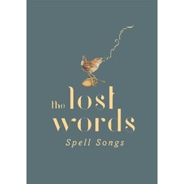 The Lost Words: Spell Songs