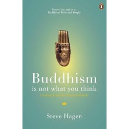 Buddhism is Not What You Think