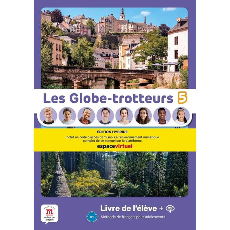Les Globe-Trotteurs 5 (B1) - Livre de l´élève (Édition hybride)