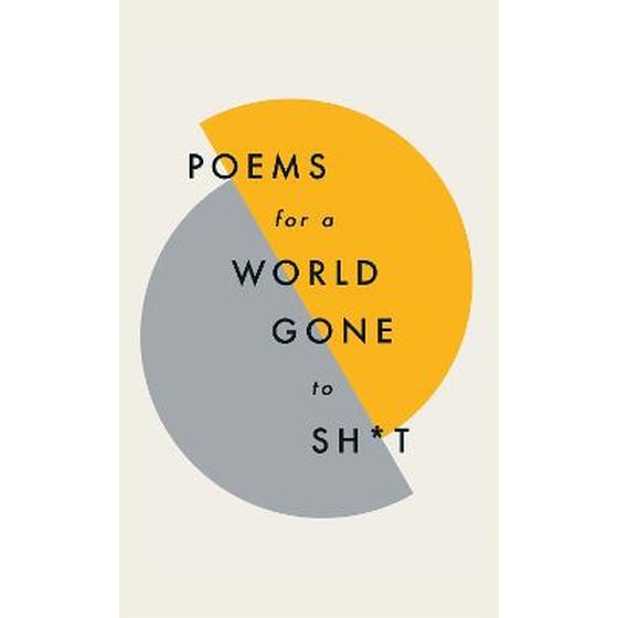 Poems for a world gone to sh*t image 0