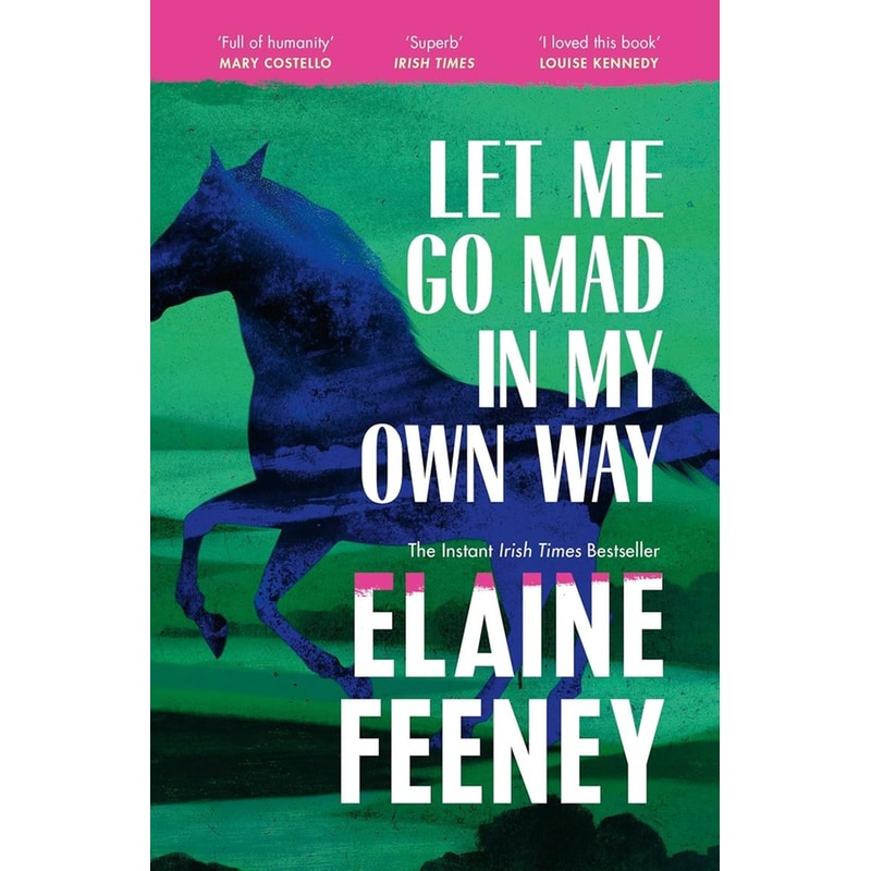 Let Me Go Mad in My Own Way