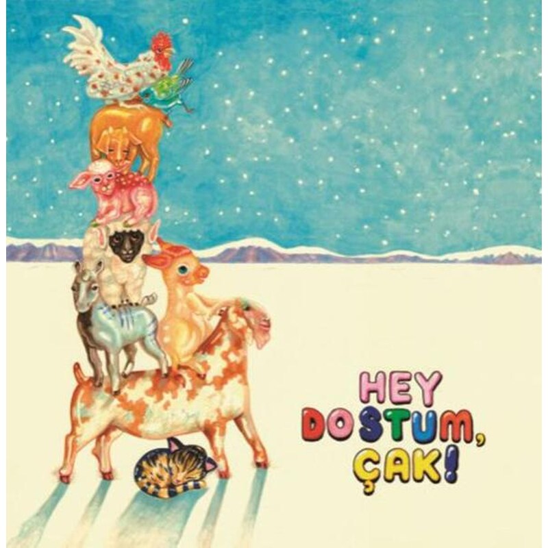 Hey Dostum,Çak!