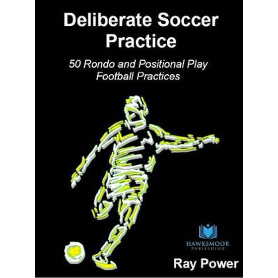 Deliberate Soccer Practice: 50 Rondo and Positional Play Football Practices image 0