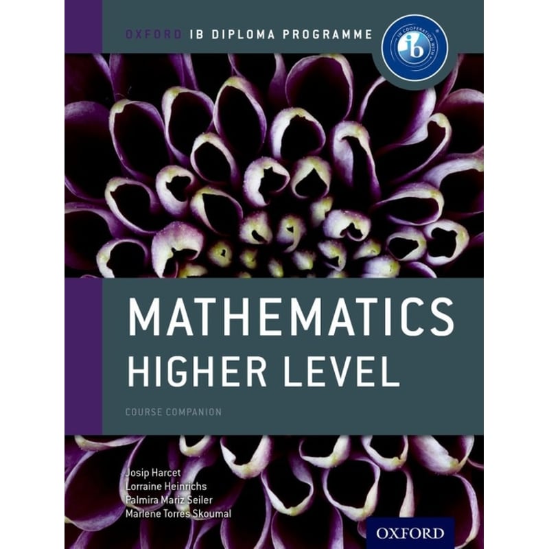 Oxford IB Diploma Programme- Mathematics Higher Level Course Companion