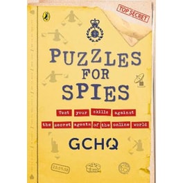 Puzzles for Spies : The brand-new puzzle book from GCHQ, with a foreword from the Prince and Princess of Wales