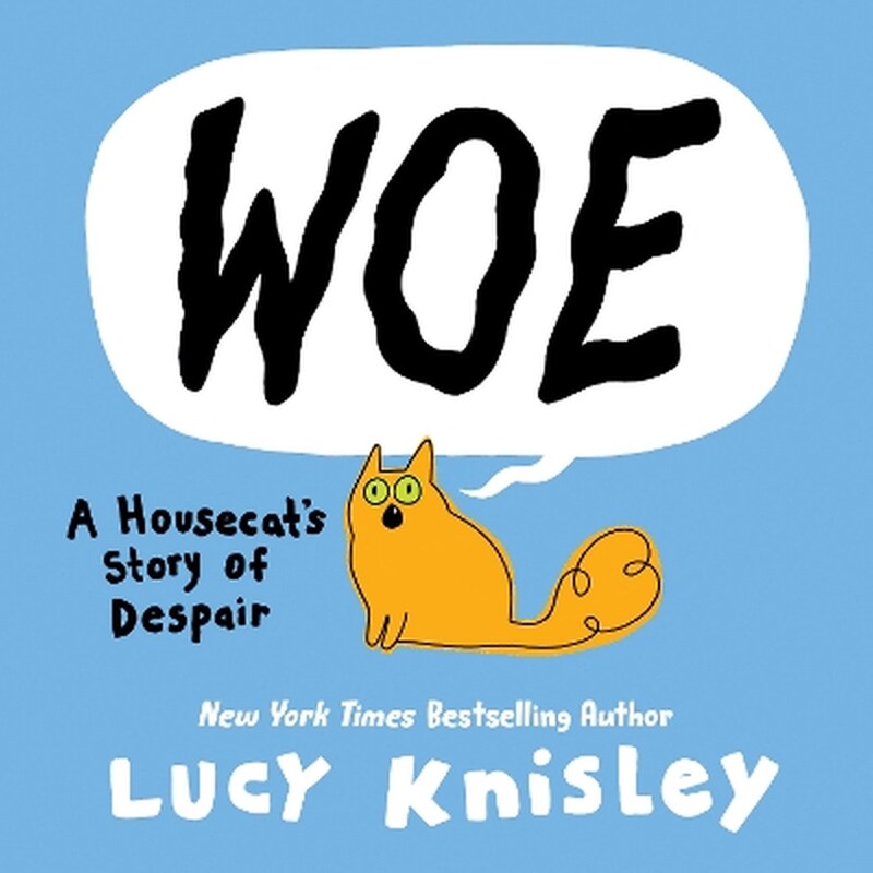 Woe: A Housecats Story of Despair