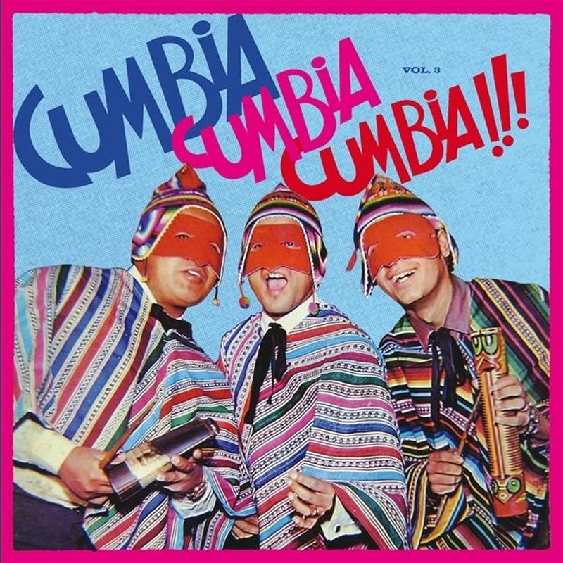 Cumbia Cumbia Cumbia 3