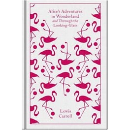 Alice's Adventures in Wonderland and Through the Looking Glass