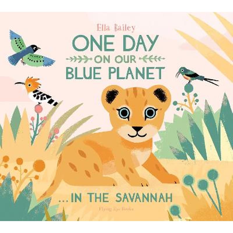 One Day on Our Blue Planet ...In the Savannah