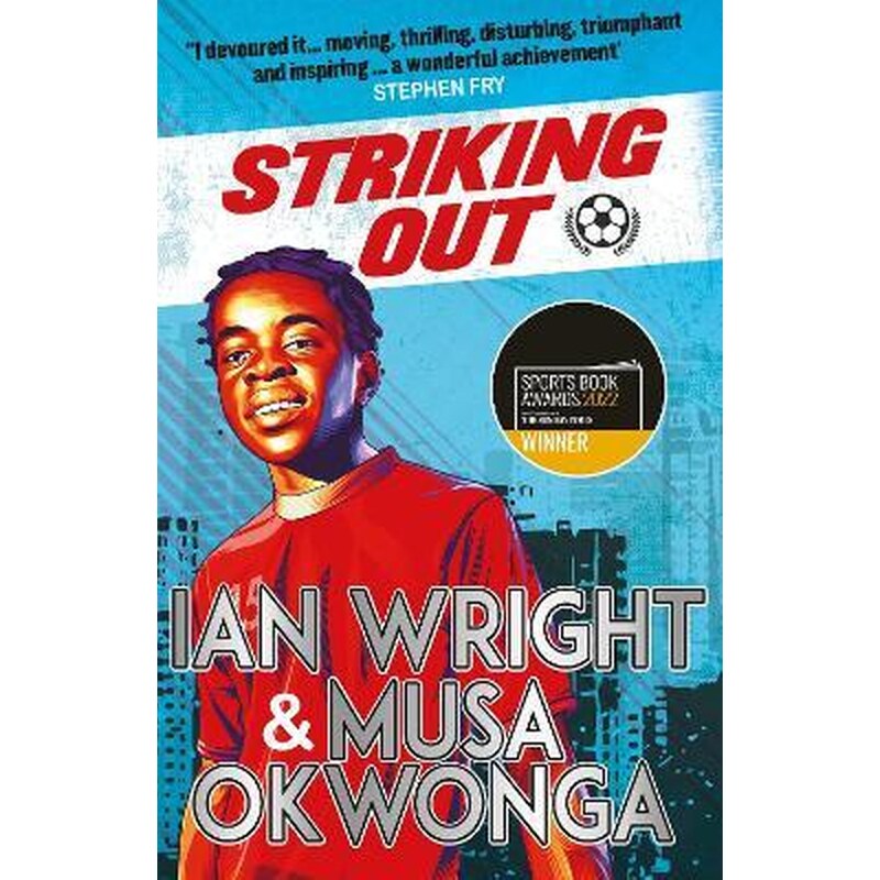 Striking Out: A Thrilling Novel from Superstar Striker Ian Wright