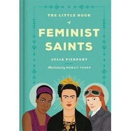 Little Book of Feminist Saints