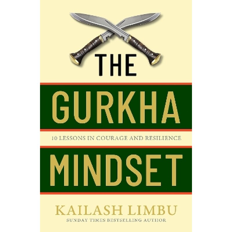 The Gurkha Mindset