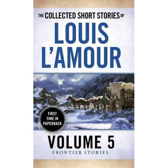 The Collected Short Stories Of Louis L'amour, Volume 5 image 0