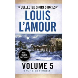 The Collected Short Stories Of Louis L'amour, Volume 5