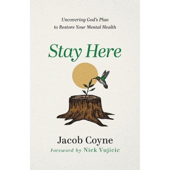 Stay Here – Uncovering God`s Plan to Restore Your Mental Health image 0